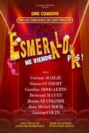 Esmeralda ne viendra pas Kawa Thtre Affiche