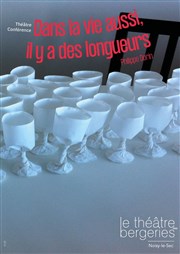 Dans la vie aussi, il y a des longueurs Thtre des Bergeries Affiche