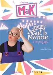 Mak dans Comme tout le monde... à un poil près ! La Bote  rire Lille Affiche