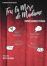 Feu la mère de Madame Thtre du Gouvernail Affiche