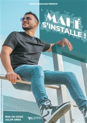 Mahé dans Mahé s'installe ! Caf thtre de la Fontaine d'Argent Affiche