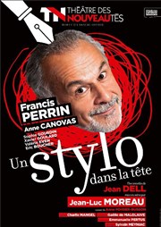 Un stylo dans la tête | avec Francis Perrin Thtre des Nouveauts Affiche