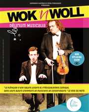 Wok'n woll Délirium musicalia Thtre Au coin de la Lune Affiche