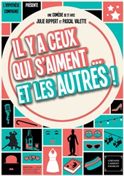 Il y a ceux qui s'aiment... et les autres ! La Comdie des Suds Affiche