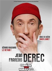 Jean François Derec dans Gérard Bouchard, Le retour ! Le Mtropole Affiche