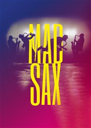 Les Désaxés dans Mad Sax Rouge Gorge Affiche