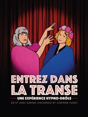 Karine Lyachenko et Corinne Puget dans Entrez dans la Transe ! Tte de l'Art 74 Affiche