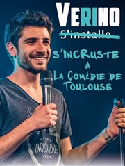 Vérino dans Vérino s'incruste La Comdie de Toulouse Affiche