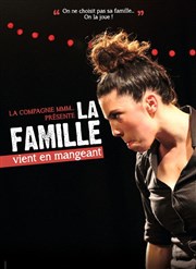 Marie-Magdeleine dans La famille vient en mangeant Caf Thtre Les Minimes Affiche