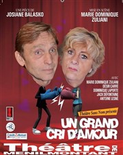 Un grand cri d amour Thtre de Mnilmontant - Salle Guy Rtor Affiche