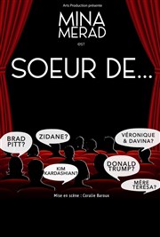 Mina Merad dans Soeur de... Thtre du Gouvernail Affiche