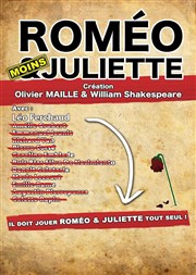 Roméo moins Juliette : il doit jouer Roméo & Juliette tout seul ! Comdie Le Mans Affiche