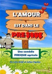 L'amour est dans le presque Cui-Cui Thtre Affiche