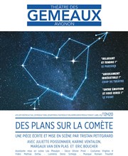 Des Plans sur la Comète Thtre des Gmeaux - salle des Colonnes Affiche