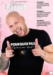 Jerem Rassch dans Pourquoi pas ? L'Escalier du Rire Affiche