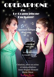 Opéraphone ou le Gramophone Enchanté Thtre de Nesle - grande salle Affiche