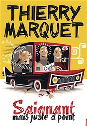 Thierry Marquet dans Saignant mais juste à point Thtre  l'Ouest Affiche