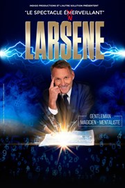 Larsène dans Enerveillant La Cigale Affiche