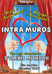 Intra Muros | d'Alexis Michalik Espace Miramar Affiche