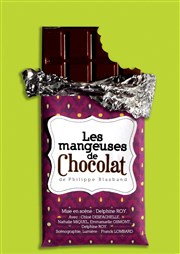 Les mangeuses de chocolat La Comdie de Toulouse Affiche