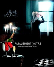 Fatalement Votre Thtre Darius Milhaud Affiche