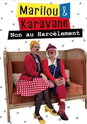 Marilou & Karavane disent non au harcèlement. - Afterwork Thtre l'Inox Affiche