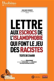 Lettre aux escrocs de l'islamophobie qui font le jeu des racistes Bobino Affiche