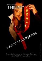 Thierry Bravo dans Vous me dites si j'abuse Village vacances La Bolle Affiche