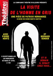 La visite de l'homme en gris Thtre de Mnilmontant - Salle Guy Rtor Affiche