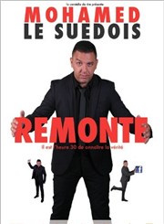 Mohamed le Suédois dans Remonté à block Studio Marie Bell au Thtre du Petit Gymnase Affiche