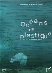 Projection: Océans de plastique Pavillon de l'eau Affiche