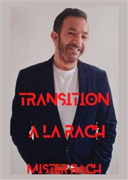 Mister Rach dans Transition à la Rach Thtre du Cours Affiche