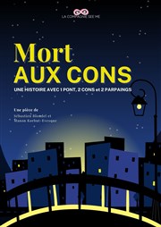 Mort aux cons La comdie d'Amiens Affiche