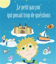 Le petit garçon qui posait trop de questions Thtre de la violette Affiche