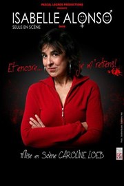 Isabelle Alonso dans Et encore... Je m'retiens ! Caf thtre de la Fontaine d'Argent Affiche