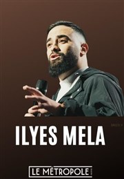 Ilyes Mela Le Mtropole Affiche