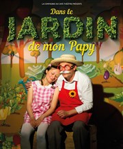 Dans le jardin de mon papy La Compagnie du Caf-Thtre - Petite salle Affiche