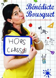 Bénédicte Bousquet dans Hors Classe Thtre  l'Ouest Caen Affiche