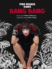 Pied Rouge dans Bang.Bang Au Rikiki Affiche