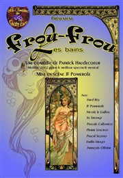 Frou Frou les Bains Auditorium de l'Atrium Affiche