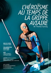 L'Héroïsme au temps de la grippe aviaire Le Carr 30 Affiche