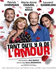 Tant qu'il y a de l'amour | avec Marie-Anne Chazel et Patrick Chesnais Thtre Sbastopol Affiche