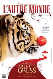 Cirque Arlette Gruss dans L'autre Monde | Lille Chapiteau Arlette Gruss  Lille Affiche