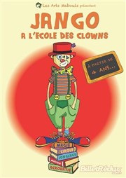 Jango à l'école des clowns Thtre le Tribunal Affiche