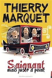 Thierry Marquet dans Saignant mais juste à point Le Troyes Fois Plus Affiche