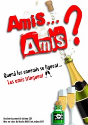 Amis... Amis ? Le Repaire de la Comdie Affiche