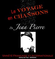 Jean Pierre dans Le voyage en chansons Atelier 53 Affiche