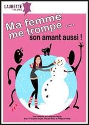 Ma femme me trompe son amant aussi | (anciennement : l'abus d'amant est dangereux pour la santé) La Bote  rire Affiche