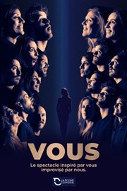 Vous : Le spectacle inspiré par vous, improvisé par nous La Divine Comdie - Salle 2 Affiche