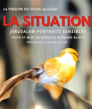 La Situation Thtre du Soleil - Petite salle - La Cartoucherie Affiche